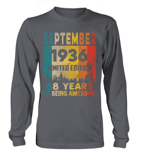 Born in SEPTEMBER 1936 Vintage 88th Birthday Gift Long sleeved Unisex