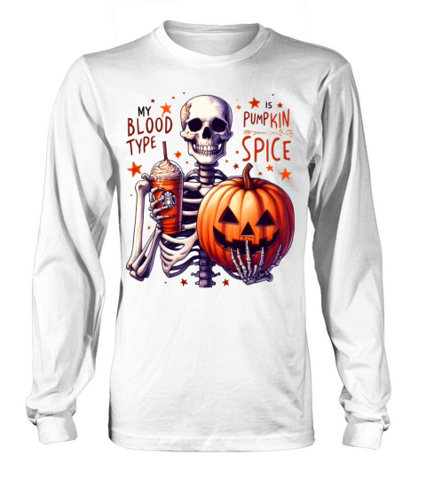My Blood Type is Pumpkin Spice Funny skeleton Long sleeved Unisex