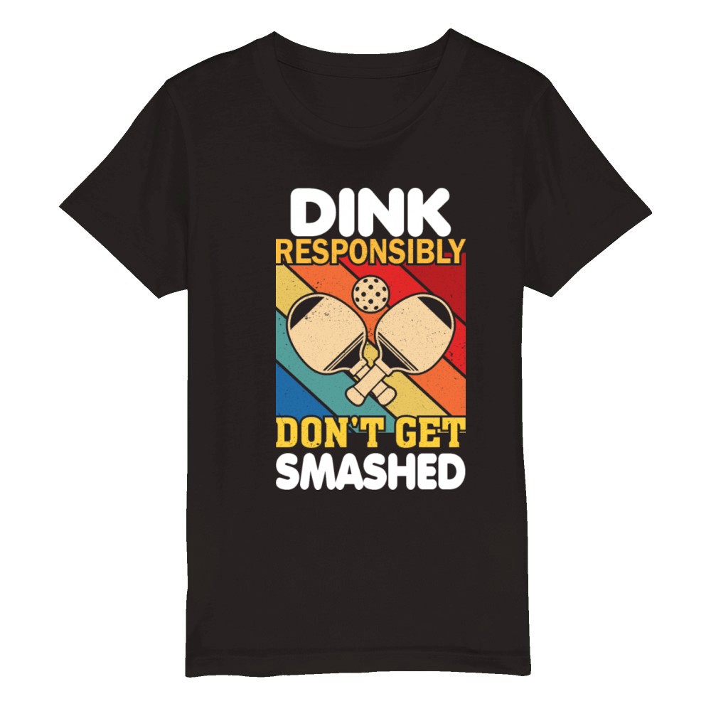 Dink Responsibly Funny Slogan For Pickleball Playe Organic Kids Crewneck T-shirt