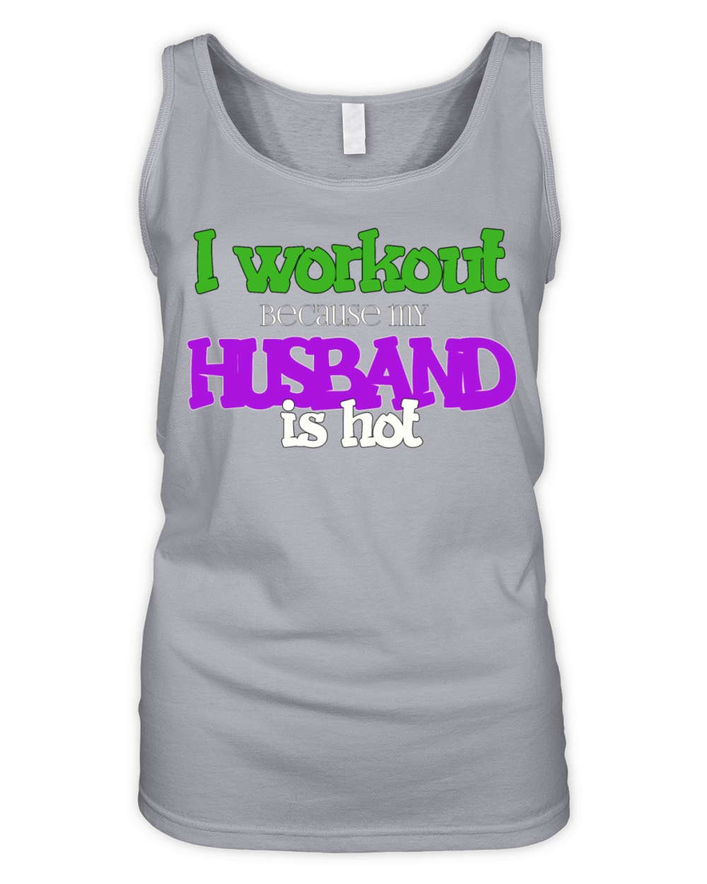 I Workout Because My Husband Is Hot Funny Gym Wife Organic Women's Tank Top