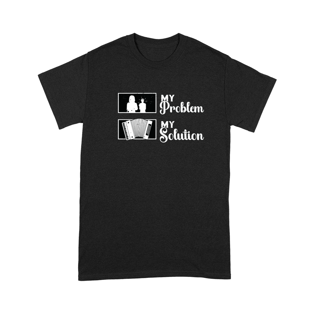 Accordion Player My Problem My Pictogram Mom Dad Premium T-shirt