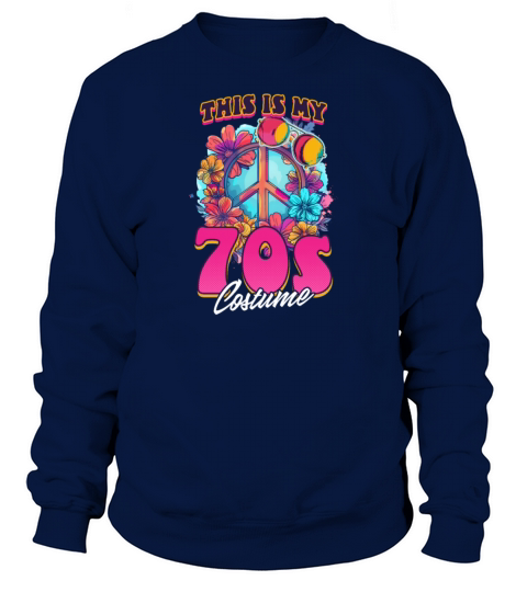 This Is My 70s Costume Sweatshirt Unisex