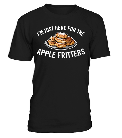 Just Here for the Apple Fritters Funny Dessert T-Shirt Unisex