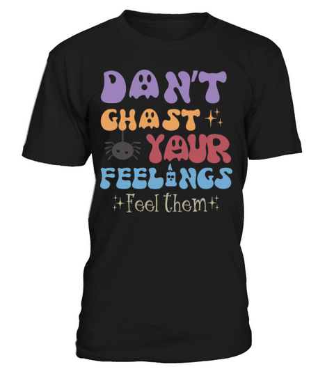 Mental Health Halloween Dont Ghost Your Feelings T-Shirt Unisex