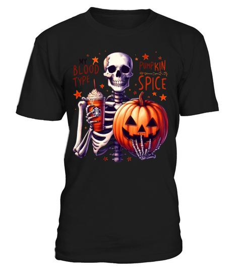 My Blood Type is Pumpkin Spice Funny skeleton T-Shirt Unisex