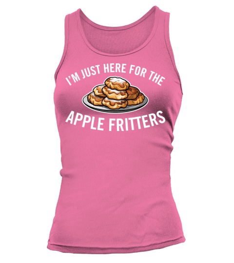 Just Here for the Apple Fritters Funny Dessert Tank top Woman