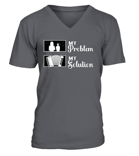 Accordion Player My Problem My Pictogram Mom Dad V-Neck T-shirt