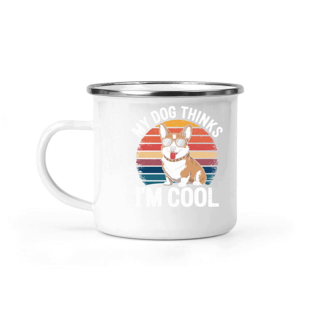 Corgi My Dog Thinks Im Cool Camping Mug