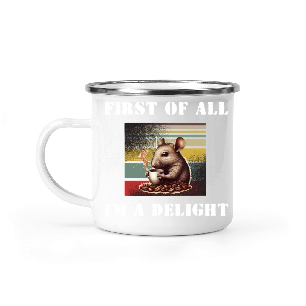 First Of All I m A Delight T Shirt Camping Mug