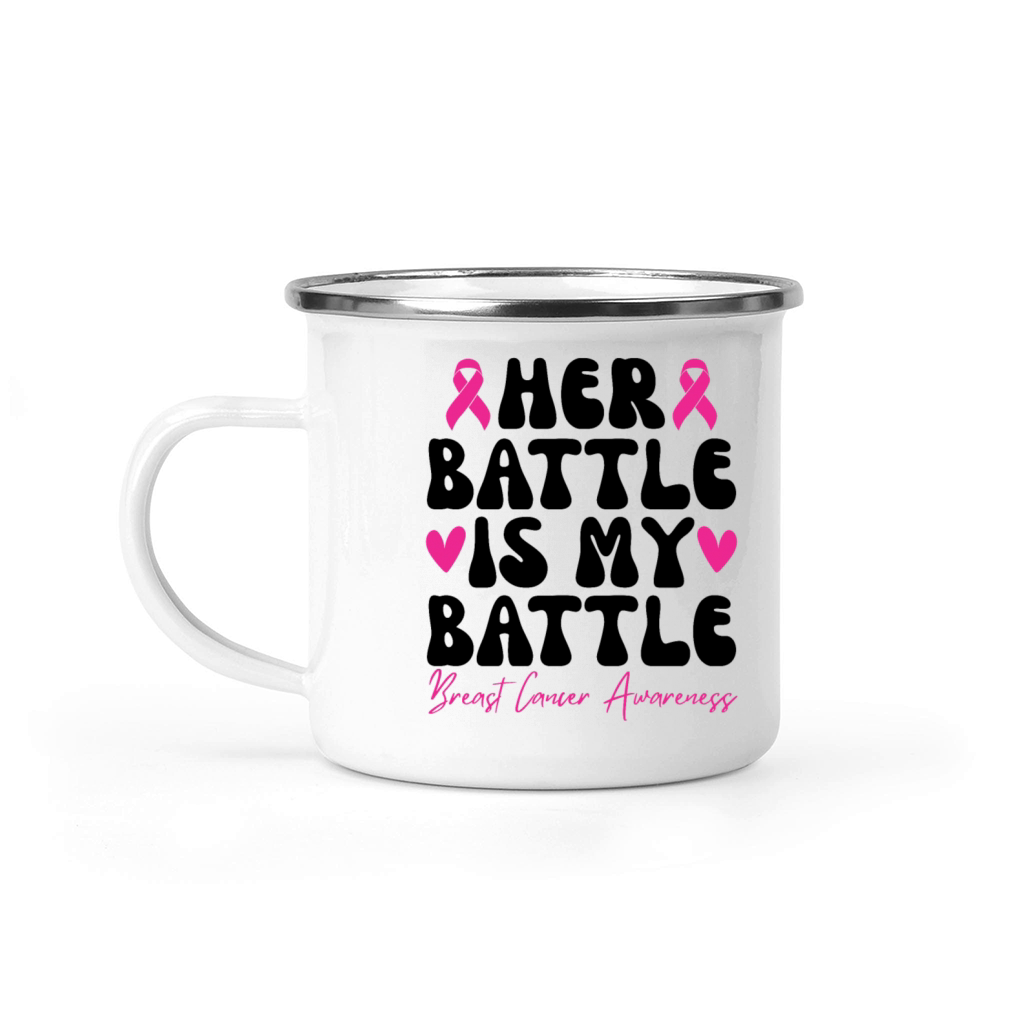 Her Battle Is My Battle Breast Cancer Camping Mug