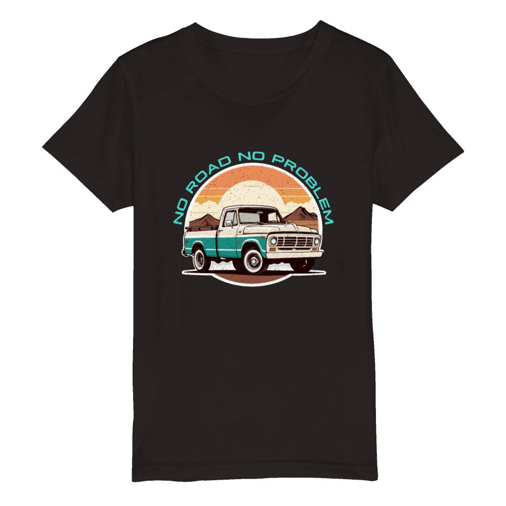 Pickup Truck No Road No Problem Off-Road Vehicle Organic Kids Crewneck T-shirt