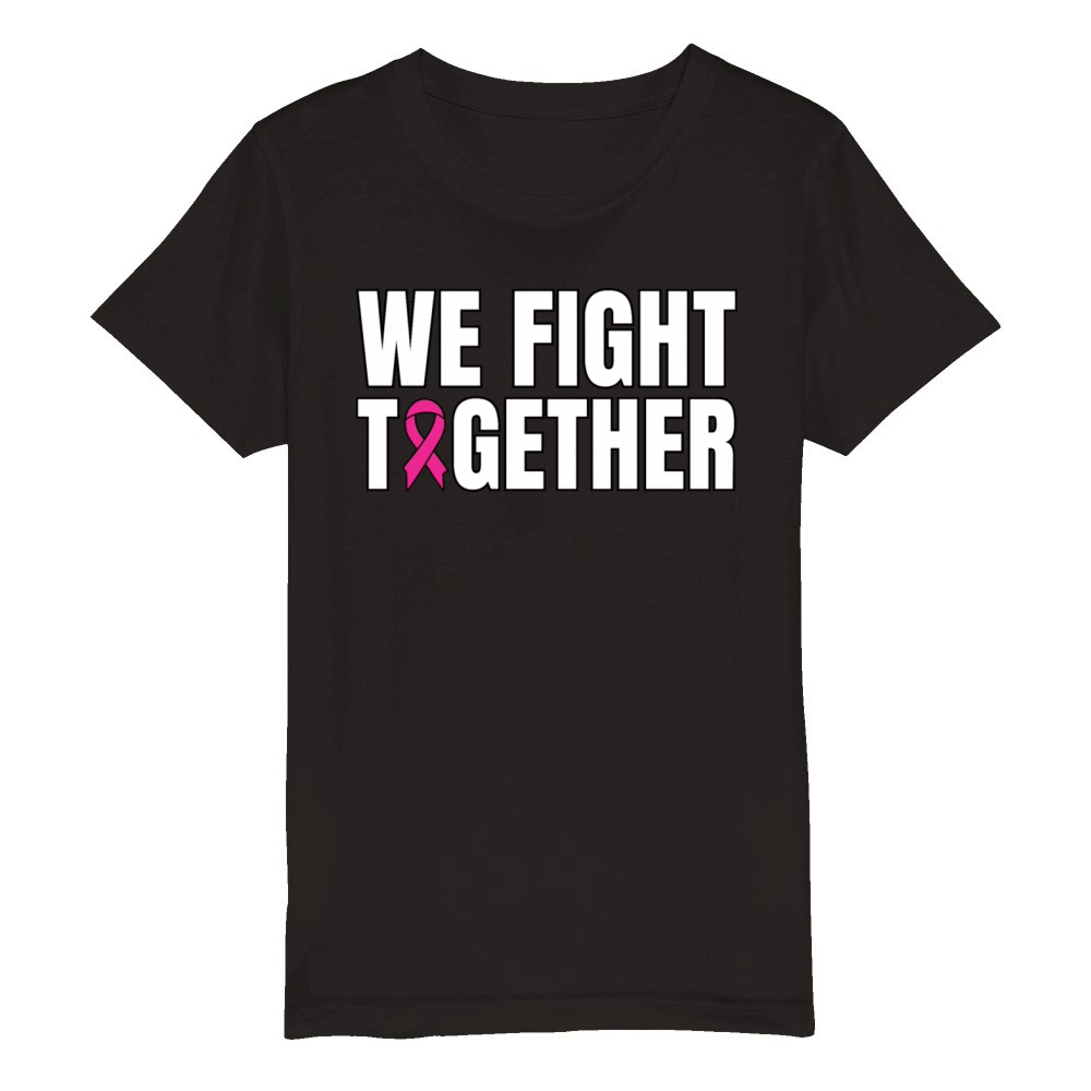 We Fight Together Breast Cancer Support Organic Kids Crewneck T-shirt