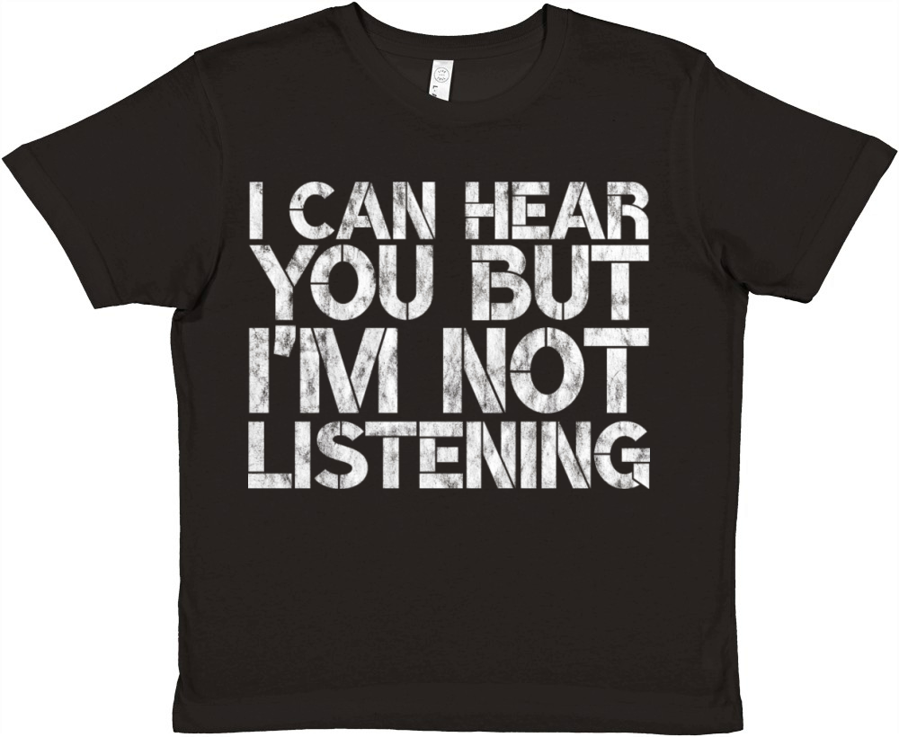 I Can Hear You But Im Not Listening 5 Premium Kids Crewneck T-shirt