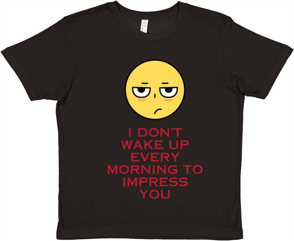 I dont wake up every morning to impress you Premium Kids Crewneck T-shirt