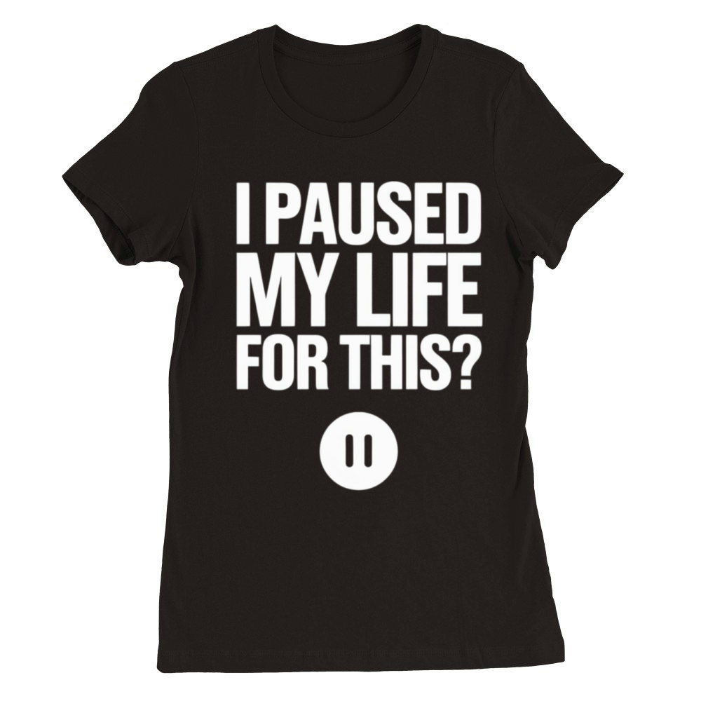 Adulting and Life Stress Humor for Students and Pr Premium Womens Crewneck T-shirt