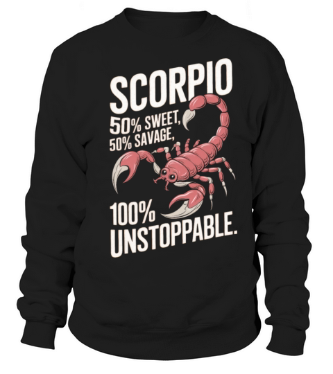 Funny Scorpio Zodiac Quote Sweatshirt Unisex