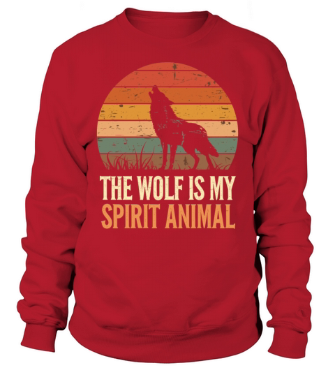 The Wolf Is My Spirit Animal Howling Wolf Sweatshirt Unisex