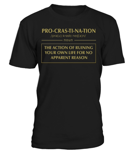 Funny Definition Procrastination Procrastinator T-Shirt Unisex