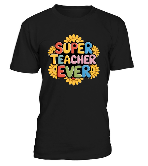 quotes Super teacher ever T-Shirt Unisex