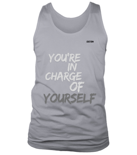 Youre in Charge of Yourself Cute MinimalistTee Tank Top Unisex