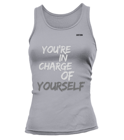 Youre in Charge of Yourself Cute MinimalistTee Tank top Woman