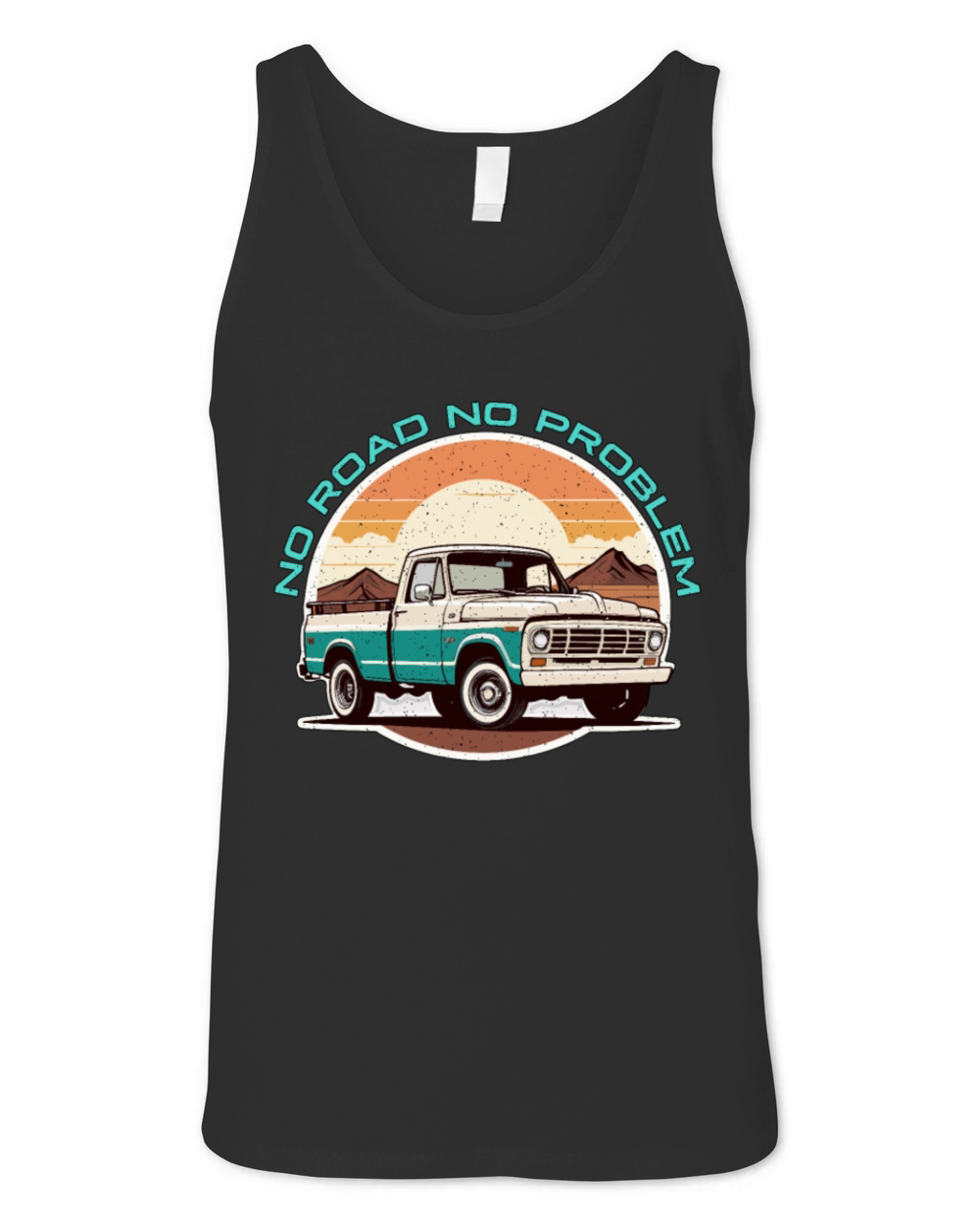 Pickup Truck No Road No Problem Off-Road Vehicle Unisex Jersey Tank