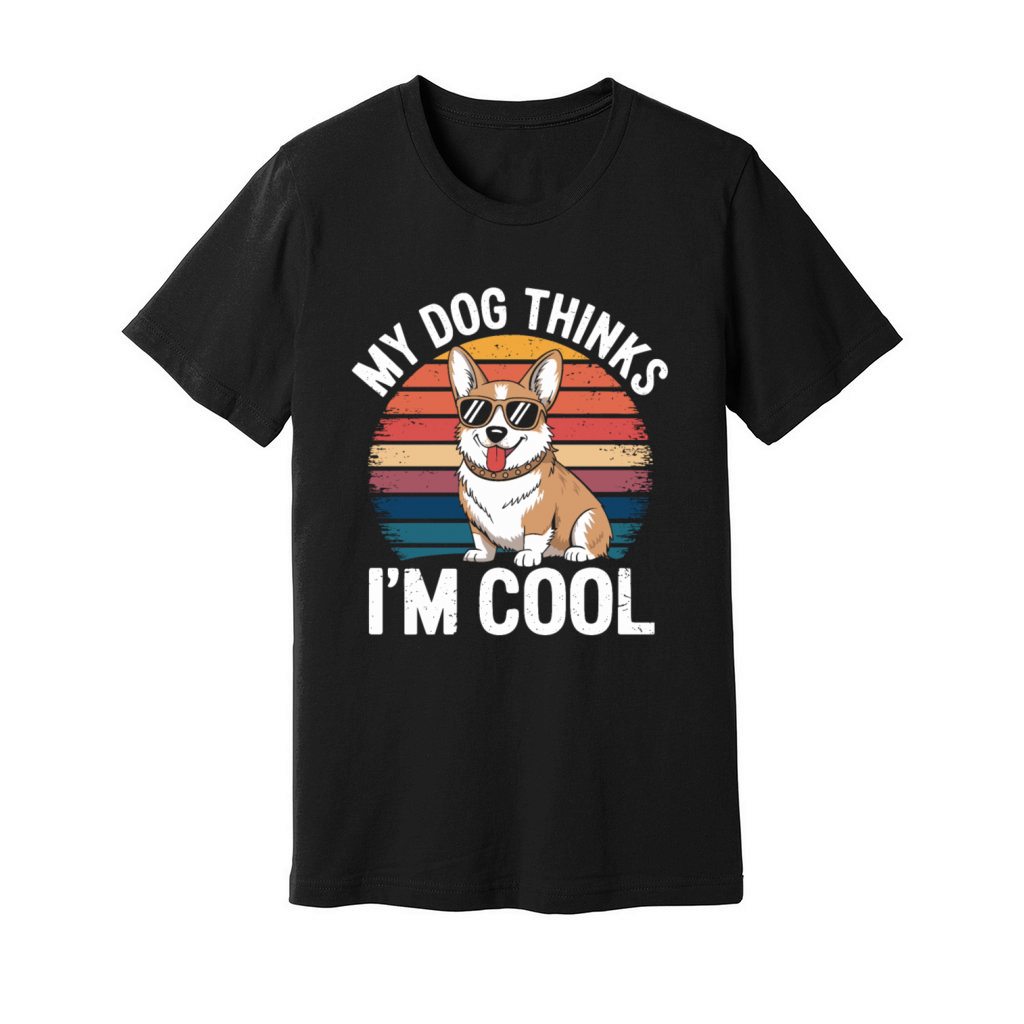 Corgi My Dog Thinks Im Cool Unisex Jersey Tee