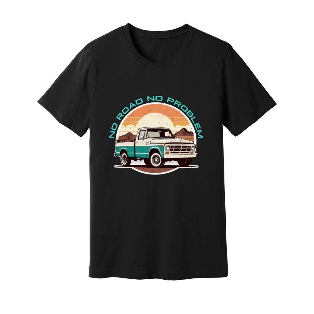 Pickup Truck No Road No Problem Off-Road Vehicle Unisex Jersey Tee
