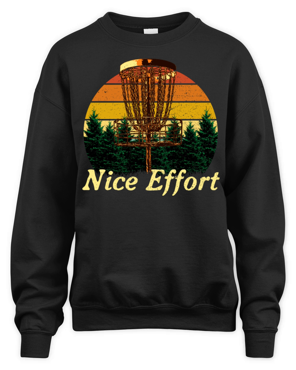 Nice Effort Funny Disc Golf Humor Golfer Sarcastic Unisex Premium Crewneck Sweatshirt