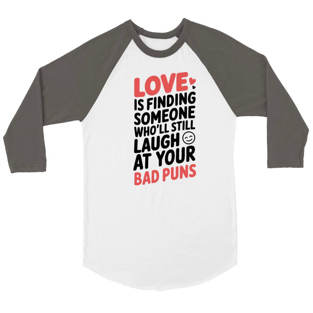 Funny couples - Love is Laughter Unisex ¾ sleeve Raglan T-shirt