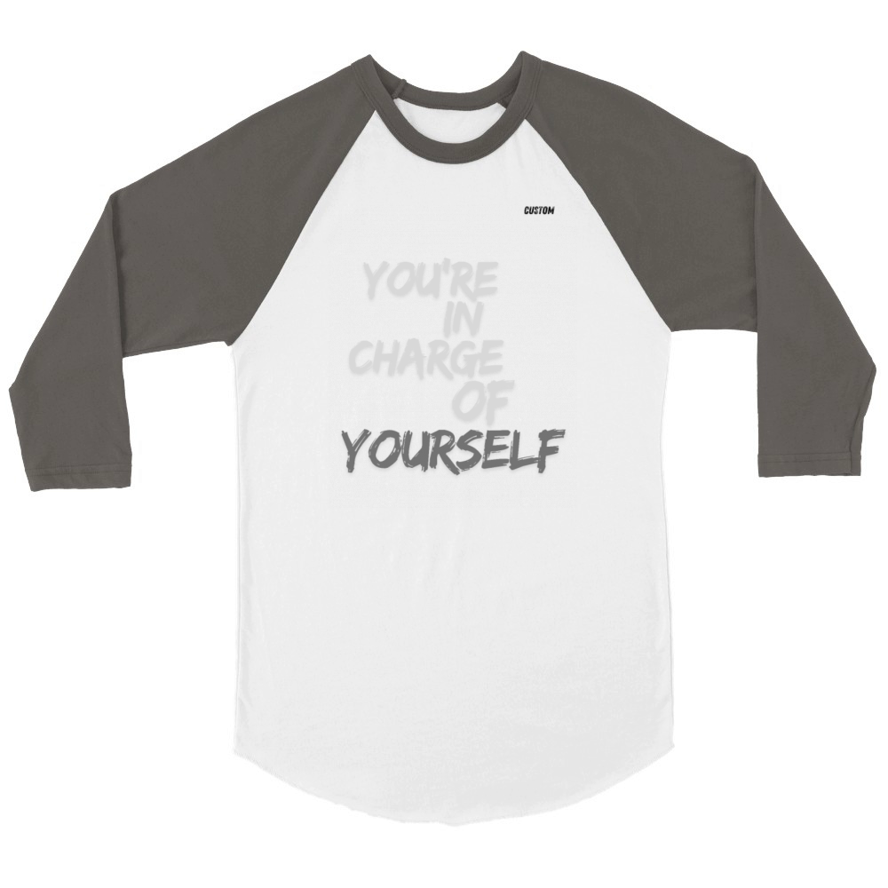 Youre in Charge of Yourself Cute MinimalistTee Unisex ¾ sleeve Raglan T-shirt