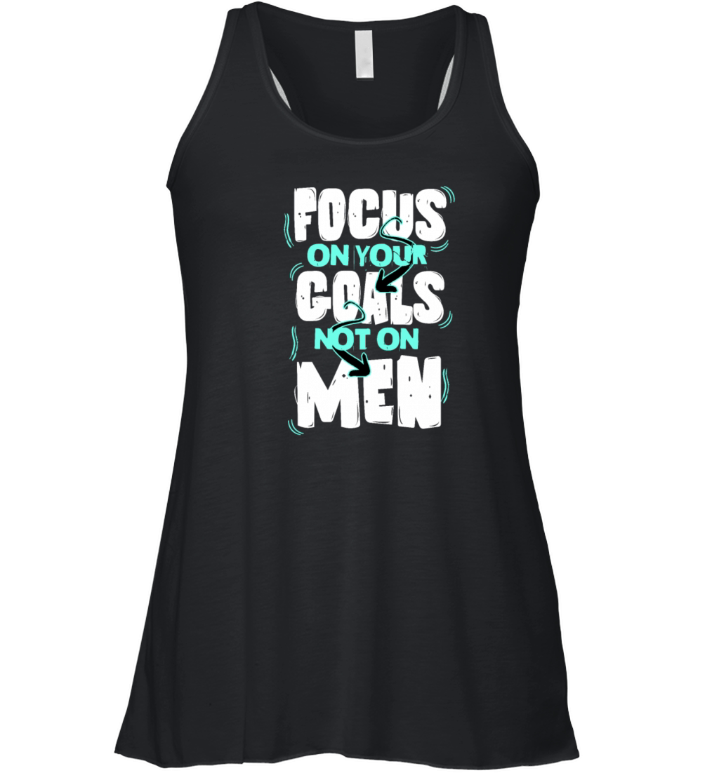 Focus On Your Goals Not Your Fear Men Women's Flowy Tank Top