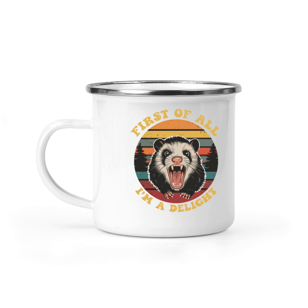 First Of All Im A Delight Camping Mug