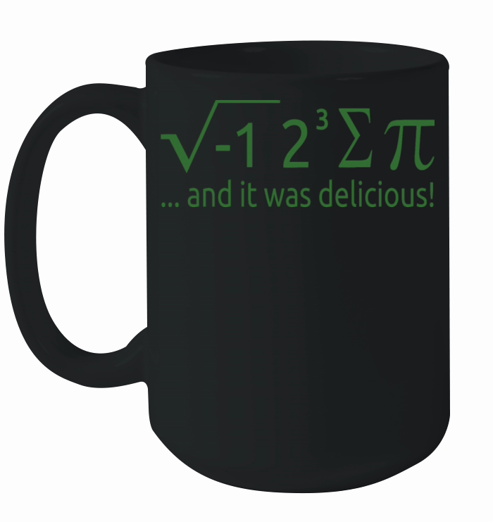 I Ate Some Pie And It Was Delicious 8 Pi Day 2WH4 Ceramic Mug