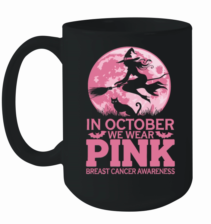 In October we wear Pink - Breast Cancer Awareness Ceramic Mug