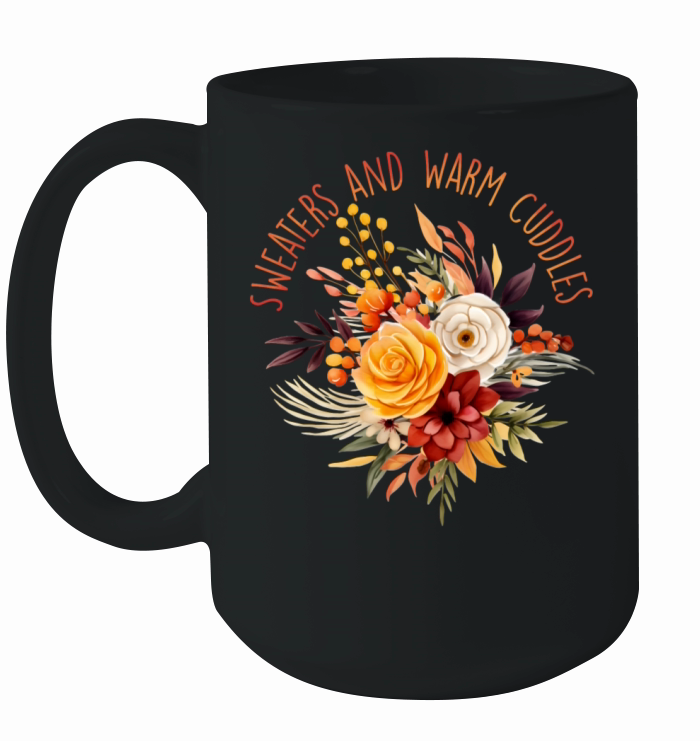 Sweaters And Warm Cuddles - Fall Season Ceramic Mug
