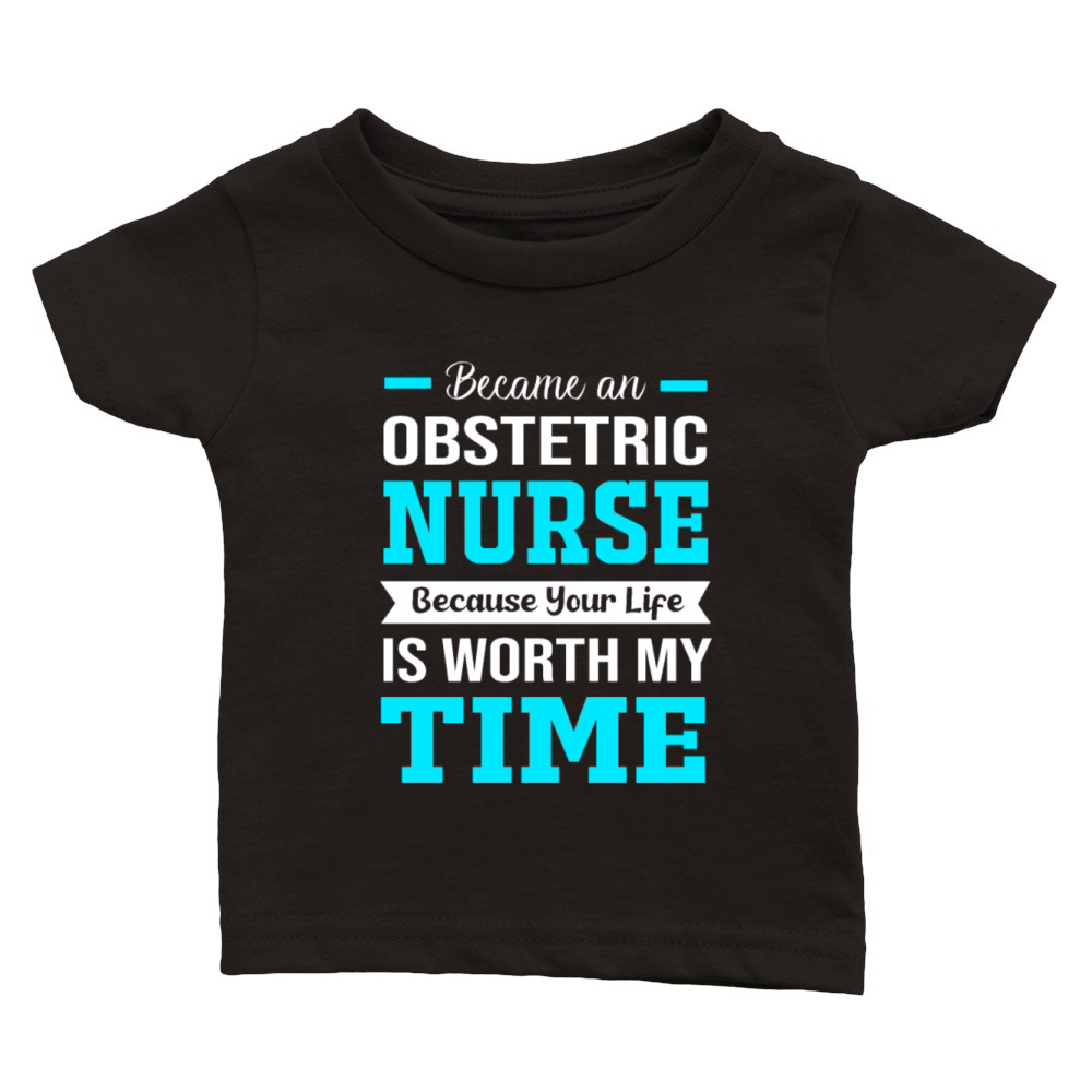 Obstetric Nurse Inspirational Quotes OB Nurse Classic Baby Crewneck T-shirt
