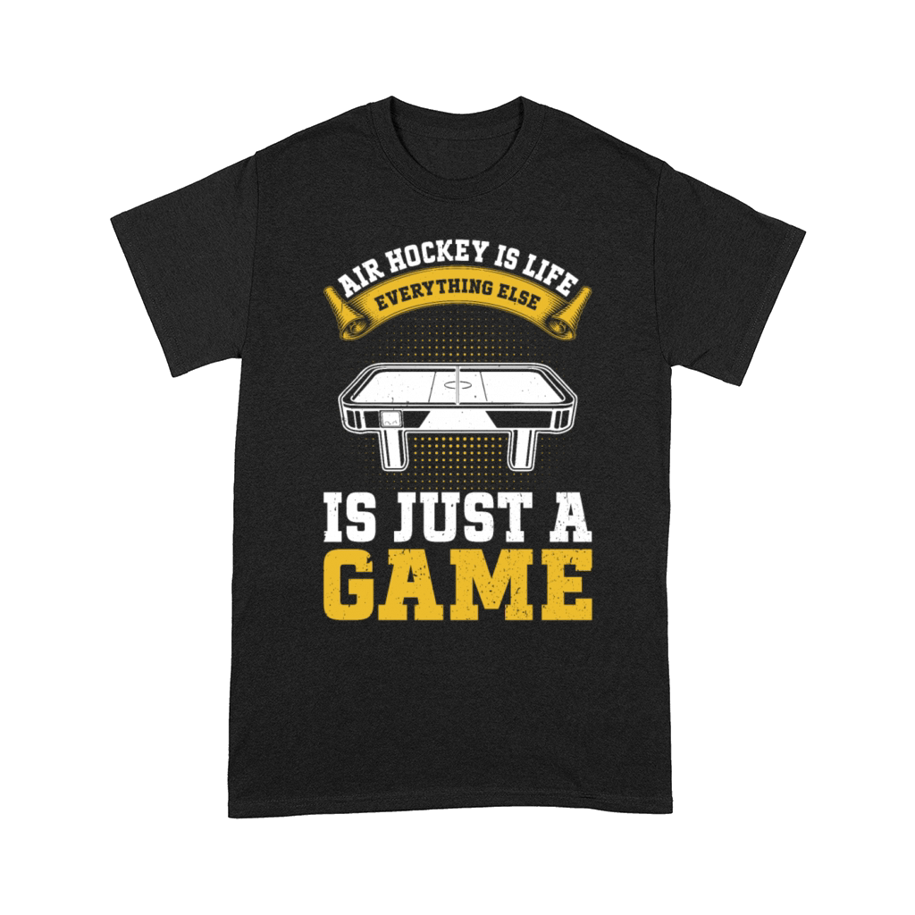 Air Hockey is life everything else is just a game Comfort T-shirt