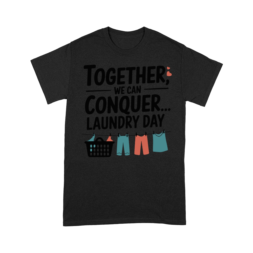 Funny Couples - Laundry Day Warriors Comfort T-shirt