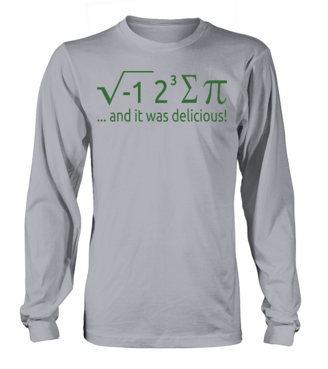 I Ate Some Pie And It Was Delicious 8 Pi Day 2WH4 Long sleeved Unisex