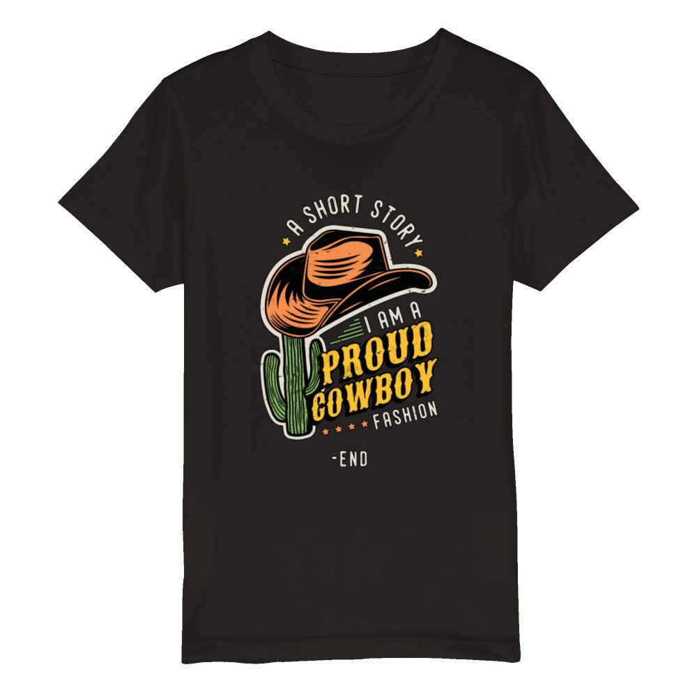 Cowboy Fashion A Short Story I Am A Proud Rancher Organic Kids Crewneck T-shirt