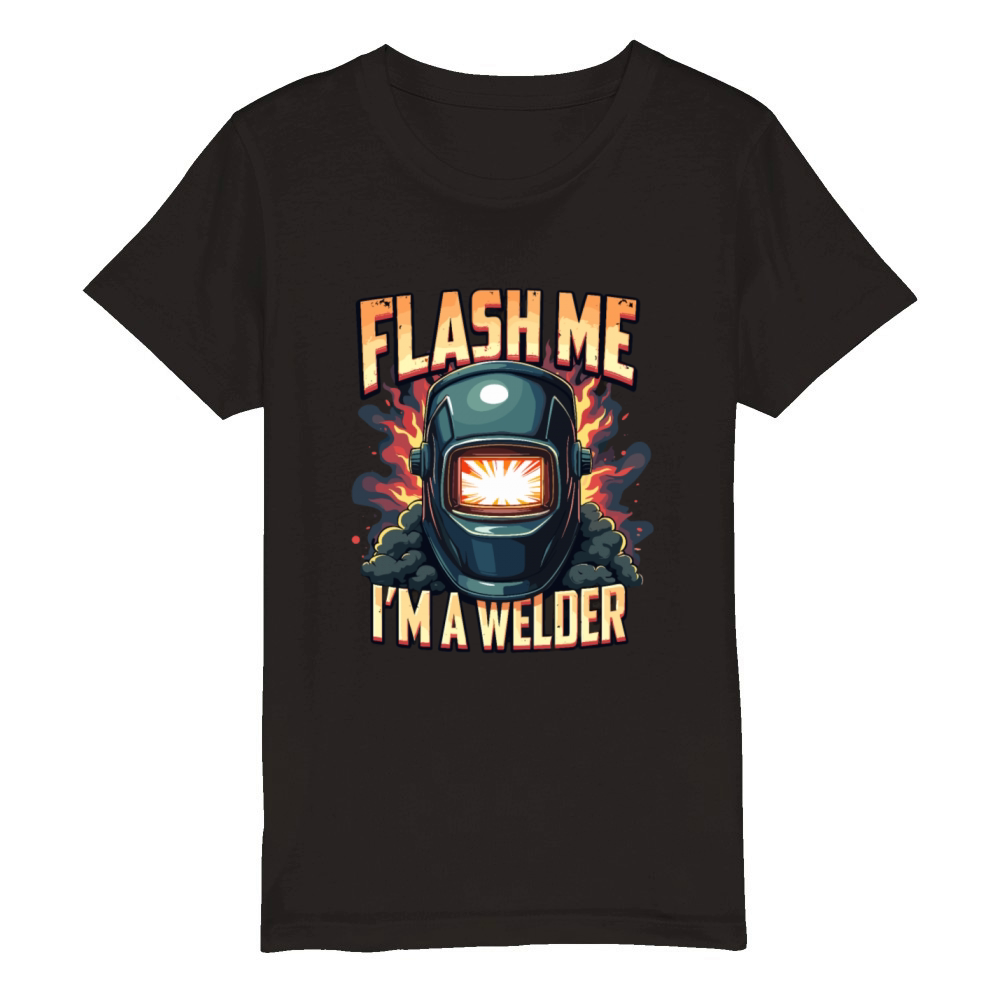Flash me Im a welder for a Welder Organic Kids Crewneck T-shirt