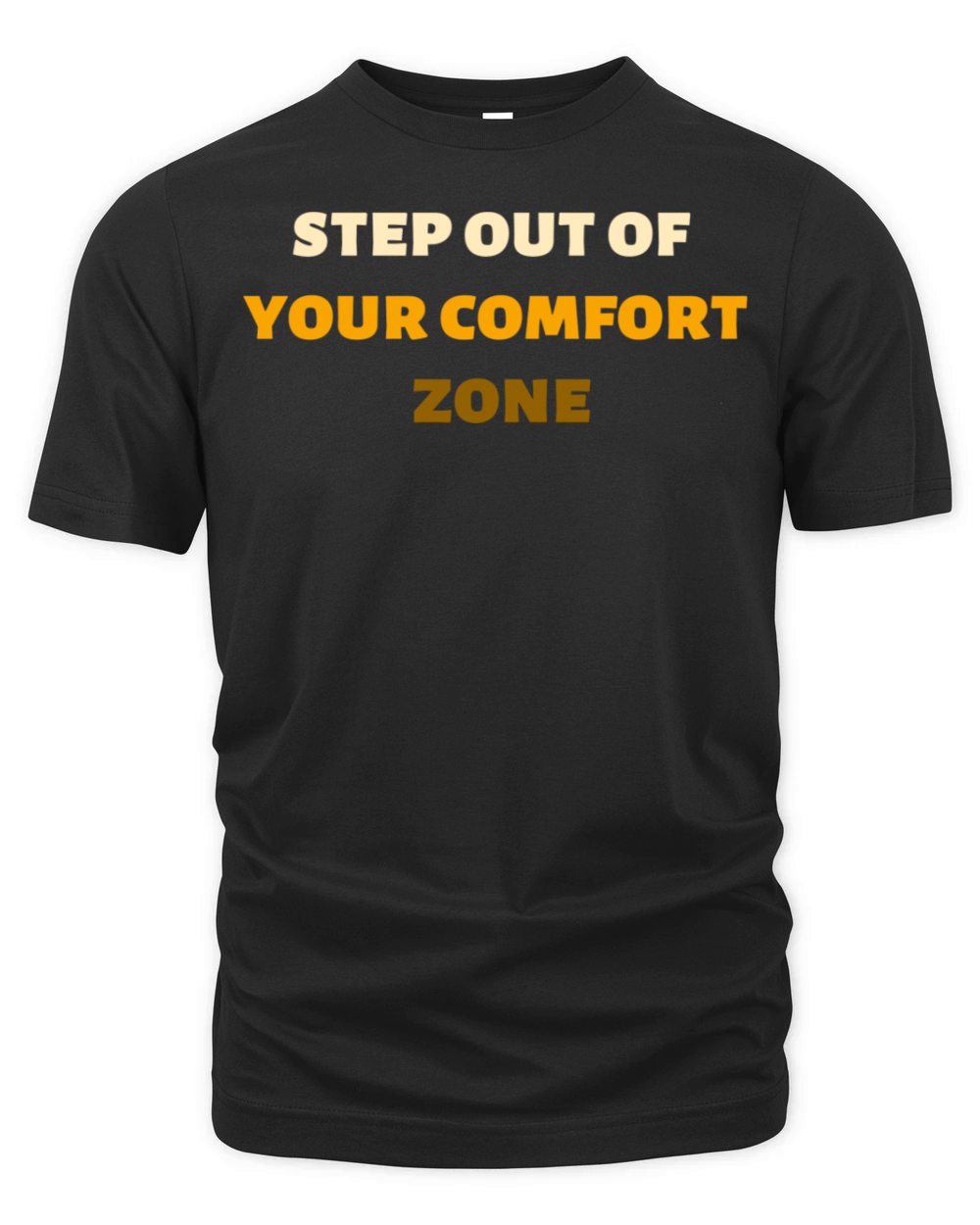 Step out of your comfort zone Organic Unisex T-shirt