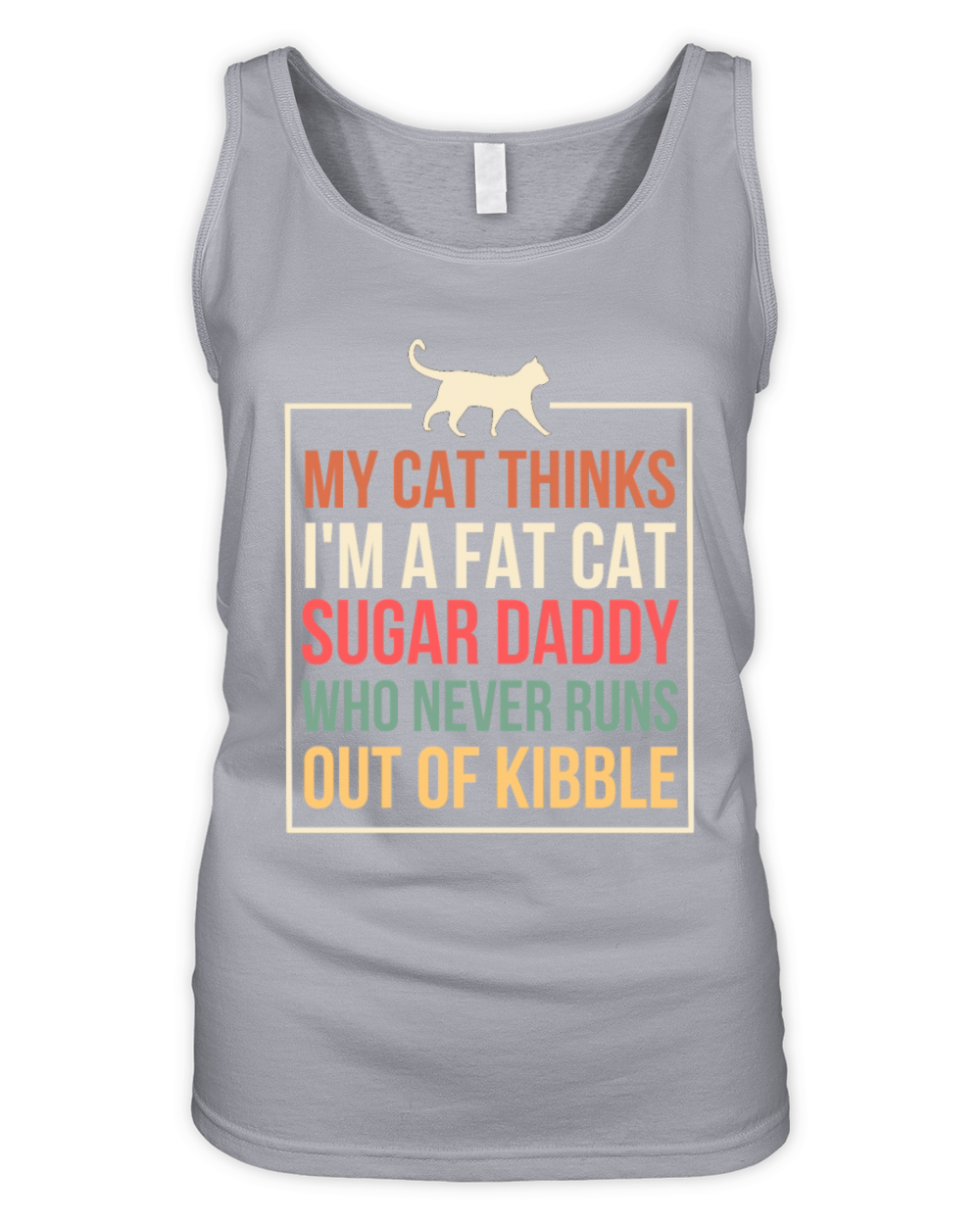 My Cat Thinks Funny Cat Daddy Lover Humor Dad Cat Organic Women's Tank Top