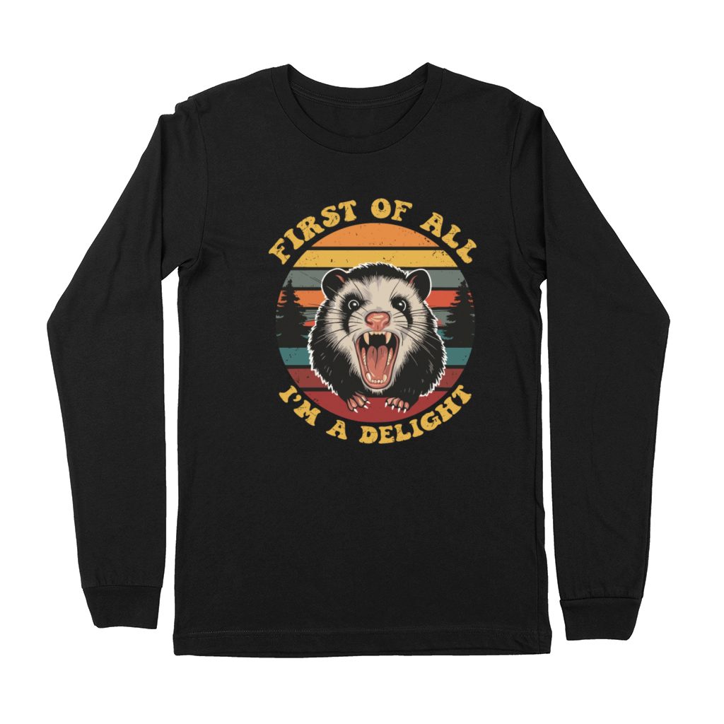First Of All Im A Delight Premium Long Sleeve