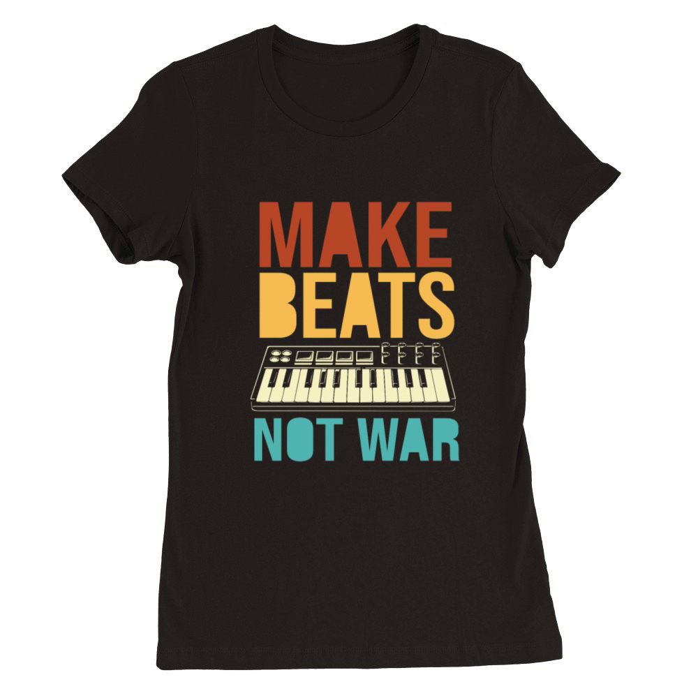 Retro vintage Music Producer Make Beats Not War Premium Womens Crewneck T-shirt