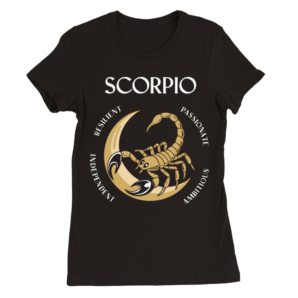 Scorpio Rising Ambitious Competitive Scorpio Trait Premium Womens Crewneck T-shirt