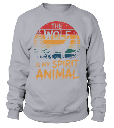 The Wolf Is My Spirit Animal Howling Wolf Sweatshirt Unisex