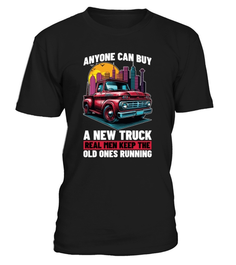Pickup Truck Anyone Can Buy A New Off-Road Vehicle T-Shirt Unisex