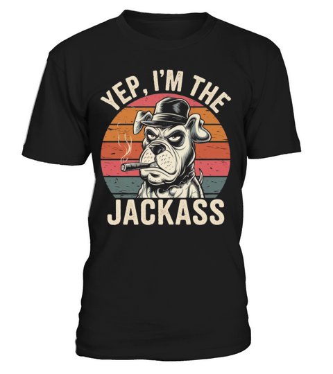 Yep I m The Jackass Funny Vintage Halloween dog T-Shirt Unisex